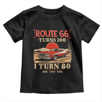 Route Highway 66 Turns 100 I Turn 80 Toddler T Shirt Vintage 1946 Road Sign 80th Birthday Muscle Car Lover Gift