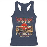 Route Highway 66 Turns 100 I Turn 55 Racerback Tank Top Vintage 1971 Road Sign 55th Birthday Muscle Car Lover Gift