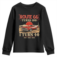 Route Highway 66 Turns 100 I Turn 40 Youth Sweatshirt Vintage 1986 Road Sign 40th Birthday Muscle Car Lover Gift