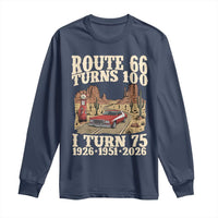 Route Highway 66 Turns 100 I Turn 75 Long Sleeve Shirt Vintage 1951 Road Sign American Muscle Car Lover 75th Birthday Gift