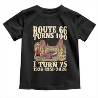 Route Highway 66 Turns 100 I Turn 75 Toddler T Shirt Vintage 1951 Road Sign American Muscle Car Lover 75th Birthday Gift