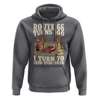 Route Highway 66 Turns 100 I Turn 70 Hoodie Vintage 1956 Road Sign American Muscle Car Lover 70th Birthday Gift