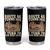 Route Highway 66 Turns 100 I Turn 70 Tumbler Cup Vintage 1956 Road Sign American Muscle Car Lover 70th Birthday Gift