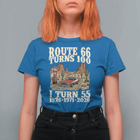 Route Highway 66 Turns 100 I Turn 55 T Shirt For Women Vintage 1971 Road Sign American Muscle Car Lover 55th Birthday Gift