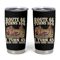 Route Highway 66 Turns 100 I Turn 45 Tumbler Cup Vintage 1981 Road Sign American Muscle Car Lover 45th Birthday Gift