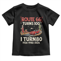 Route Highway 66 Turns 100 I Turn 80 Toddler T Shirt Vintage 1946 Road Sign Classic Muscle Car Lover 80th Birthday Gift