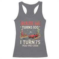 Route Highway 66 Turns 100 I Turn 75 Racerback Tank Top Vintage 1951 Road Sign Classic Muscle Car Lover 75th Birthday Gift