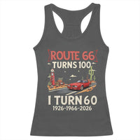 Route Highway 66 Turns 100 I Turn 60 Racerback Tank Top Vintage 1966 Road Sign Classic Muscle Car Lover 60th Birthday Gift