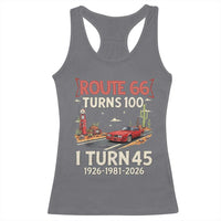 Route Highway 66 Turns 100 I Turn 45 Racerback Tank Top Vintage 1981 Road Sign Classic Muscle Car Lover 45th Birthday Gift