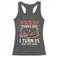 Route Highway 66 Turns 100 I Turn 35 Racerback Tank Top Vintage 1991 Road Sign Classic Muscle Car Lover 35th Birthday Gift