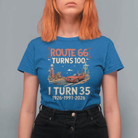 Route Highway 66 Turns 100 I Turn 35 T Shirt For Women Vintage 1991 Road Sign Classic Muscle Car Lover 35th Birthday Gift