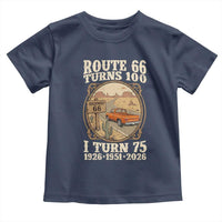 Route Highway 66 Turns 100 I Turn 75 Toddler T Shirt Vintage 1951 Road Sign Classic Pickup Truck Lover 75th Birthday Gift