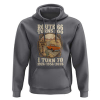 Route Highway 66 Turns 100 I Turn 70 Hoodie Vintage 1956 Road Sign Classic Pickup Truck Lover 70th Birthday Gift