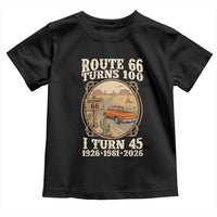 Route Highway 66 Turns 100 I Turn 45 Toddler T Shirt Vintage 1981 Road Sign Classic Pickup Truck Lover 45th Birthday Gift