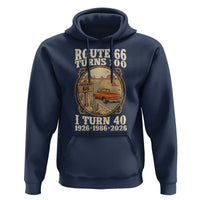 Route Highway 66 Turns 100 I Turn 40 Hoodie Vintage 1986 Road Sign Classic Pickup Truck Lover 40th Birthday Gift