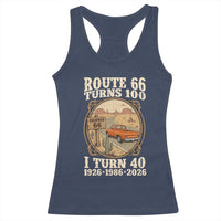 Route Highway 66 Turns 100 I Turn 40 Racerback Tank Top Vintage 1986 Road Sign Classic Pickup Truck Lover 40th Birthday Gift