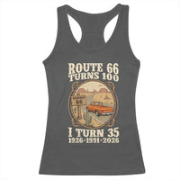 Route Highway 66 Turns 100 I Turn 35 Racerback Tank Top Vintage 1991 Road Sign Classic Pickup Truck Lover 35th Birthday Gift