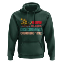 Native American Discovered Columbus 1492 Hoodie Indigenous People - Wonder Print Shop