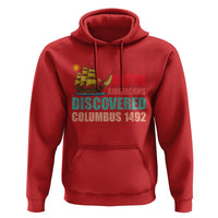 Native American Discovered Columbus 1492 Hoodie Indigenous People - Wonder Print Shop