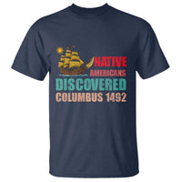 Native American Discovered Columbus 1492 T Shirt Indigenous People - Wonder Print Shop