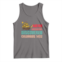 Native American Discovered Columbus 1492 Tank Top Indigenous People - Wonder Print Shop