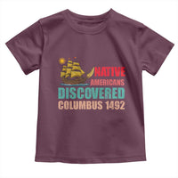 Native American Discovered Columbus 1492 Toddler T Shirt Indigenous People - Wonder Print Shop
