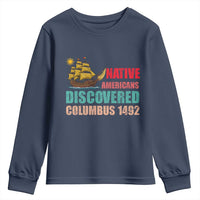 Native American Discovered Columbus 1492 Youth Sweatshirt Indigenous People - Wonder Print Shop