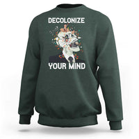 Indigenous People Native American Sweatshirt Decolonize Your Mind - Wonder Print Shop