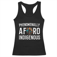 Afro Indigenous Native Pride Phenomenally Indigenous People Racerback Tank Top - Wonder Print Shop