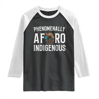 Afro Indigenous Native Pride Phenomenally Indigenous People Raglan Shirt - Wonder Print Shop