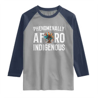 Afro Indigenous Native Pride Phenomenally Indigenous People Raglan Shirt - Wonder Print Shop