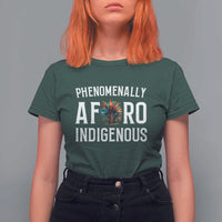 Afro Indigenous Native Pride Phenomenally Indigenous People T Shirt For Women - Wonder Print Shop