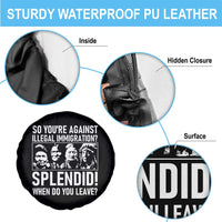 Funny Native American Spare Tire Cover So You Are Against Illegal Immigration Splendid When Do You Leave - Wonder Print Shop