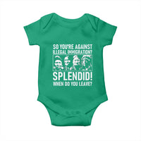 Funny Native American Baby Onesie So You Are Against Illegal Immigration Splendid When Do You Leave - Wonder Print Shop