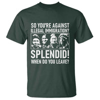 Funny Native American T Shirt So You Are Against Illegal Immigration Splendid When Do You Leave - Wonder Print Shop