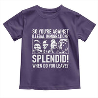 Funny Native American Toddler T Shirt So You Are Against Illegal Immigration Splendid When Do You Leave - Wonder Print Shop