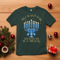 Funny Hanukkah T Shirt All I Want For Chanukkah Is A Miracle - Wonder Print Shop