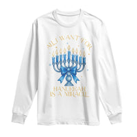 Funny Hanukkah Long Sleeve Shirt All I Want For Chanukkah Is A Miracle - Wonder Print Shop