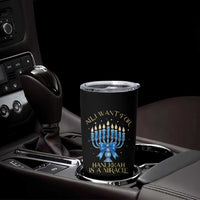 Funny Hanukkah Tumbler Cup All I Want For Chanukkah Is A Miracle - Wonder Print Shop