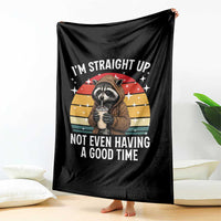 Funny Raccoon Meme Throw Blanket I Am Straight Up Not Even Having A Good Time - Wonder Print Shop