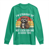 Funny Raccoon Meme Long Sleeve Shirt I Am Straight Up Not Even Having A Good Time - Wonder Print Shop