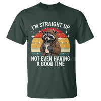 Funny Raccoon Meme T Shirt I Am Straight Up Not Even Having A Good Time - Wonder Print Shop