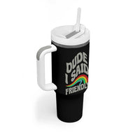 Dude I Said Friendly Tumbler With Handle Funny Gamer Quote - Wonder Print Shop