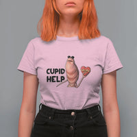 Marcus The Worm Valentine Meme T Shirt For Women Cupid Help - Wonder Print Shop