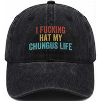 Funny Adult Humor Washed Cotton Baseball Cap I Fcking Hat My Chungus Life