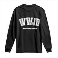 Funny Christian Long Sleeve Shirt WWJD Probably Flip Tables - Wonder Print Shop
