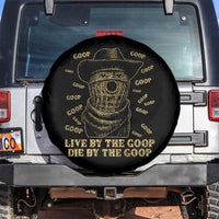 Funny Burnt Peanut Spare Tire Cover Live by The Goop Die by The Goop - Wonder Print Shop