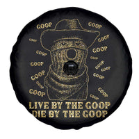 Funny Burnt Peanut Spare Tire Cover Live by The Goop Die by The Goop - Wonder Print Shop