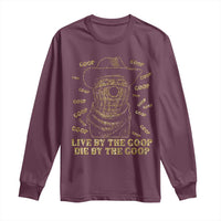 Funny Burnt Peanut Long Sleeve Shirt Live by The Goop Die by The Goop - Wonder Print Shop