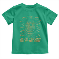 Funny Burnt Peanut Toddler T Shirt Live by The Goop Die by The Goop - Wonder Print Shop